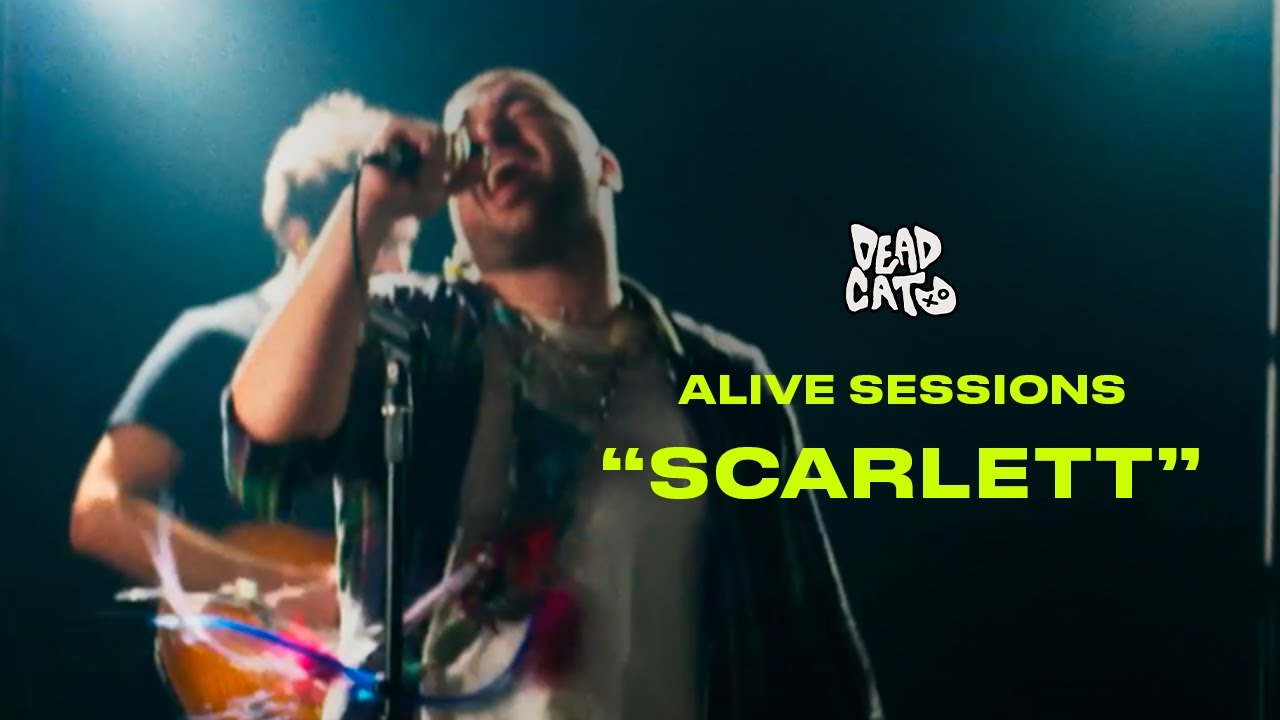 DEADCAT - Scarlett (Alive Sessions)