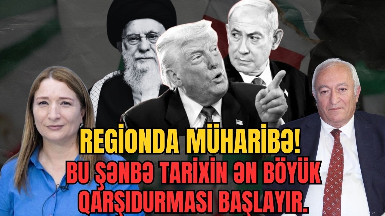 TƏCİLİ: Regionda MÜHARİBƏ! Bu şənbə tarixin ən böyük qarşıdurması başlayır. -LAF TV