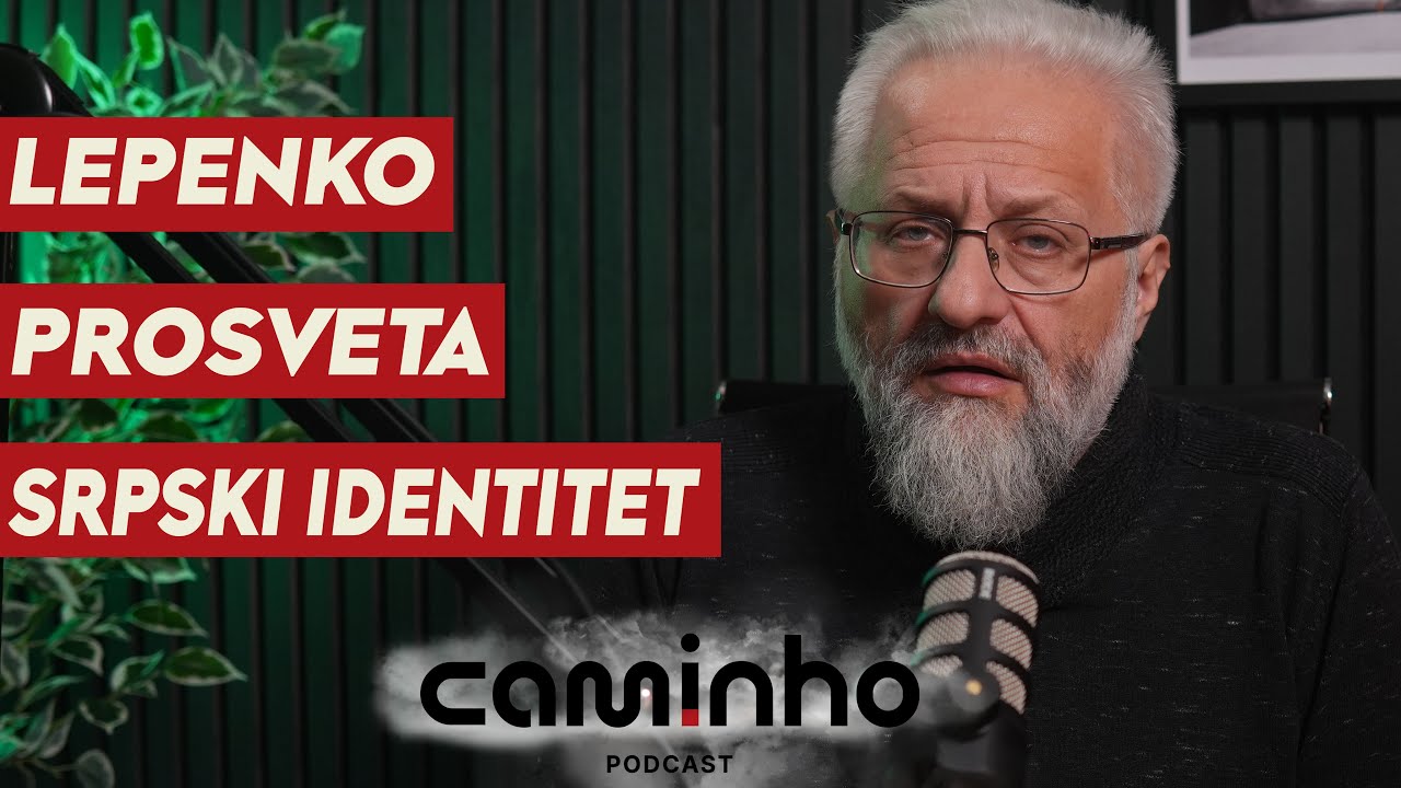 ZAŠTO RUŠE SRPSKO OBRAZOVANJE? OD SVETOG SAVE DO SOROŠA – Vladimir Dimitrijević | Caminho #20