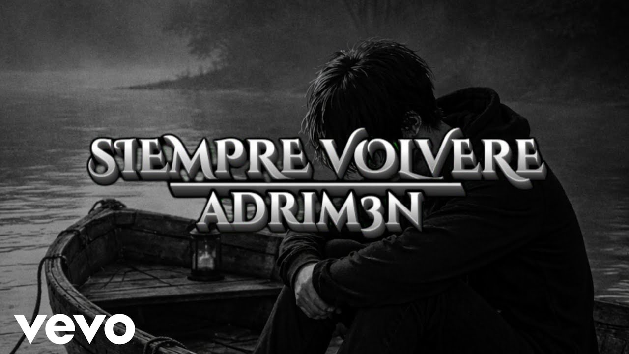 ADRIM3N - Siempre Volvere (Official Lyric Video)