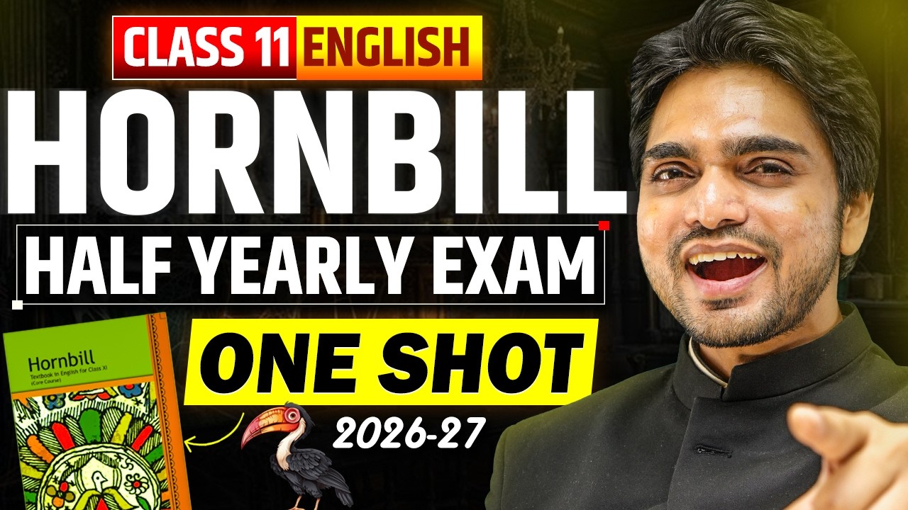 🔴 LIVE | CLASS 11TH ENGLISH | HORNBILL IN ONE SHOT |IMPORTANT QUESTIONS/LONG ANSWERS/EXPLANATION