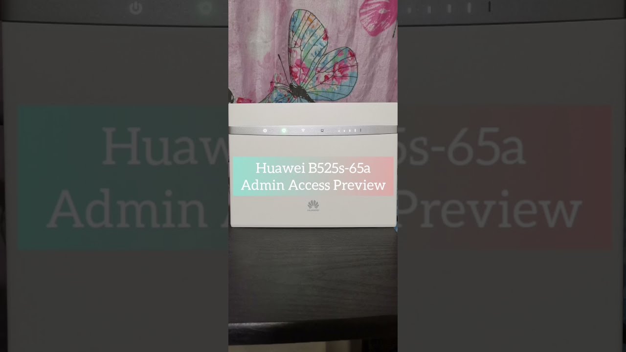Huawei B525s-65a Modem/Router Admin Access Preview