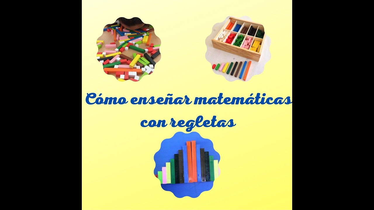 Cómo enseñar matemáticas con regletas