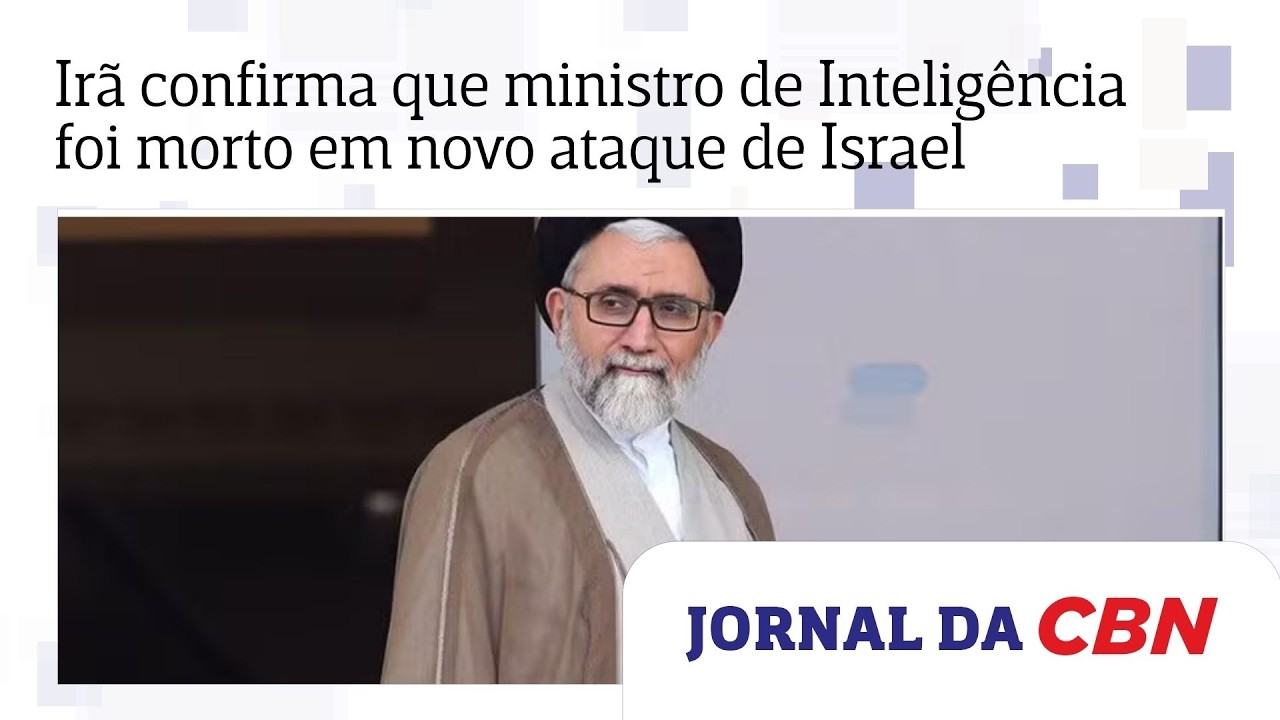 Irã confirma que ministro de Inteligência foi morto em novo ataque de Israel