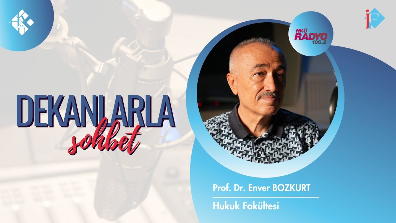 Hukuk Fakültesi “Prof. Dr. Enver Bozkurt” - Dekanlarla Sohbet