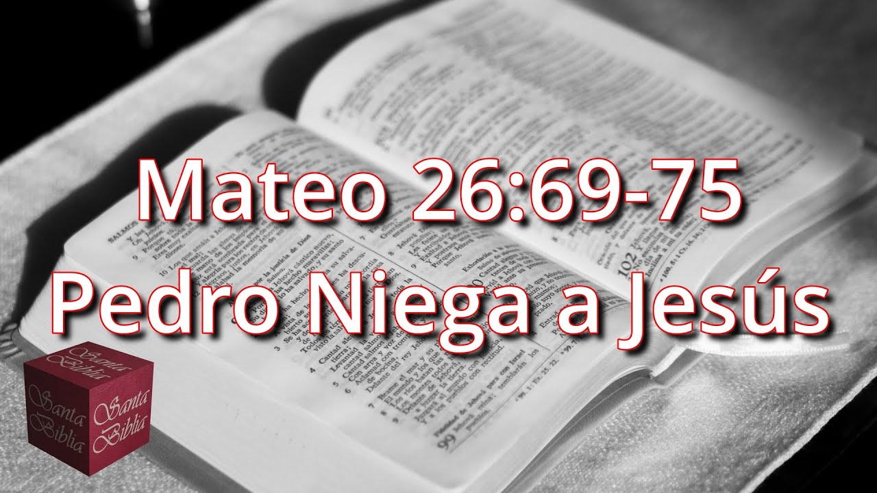 124 Mateo 26:69-75 - Pedro Niega A Jesús