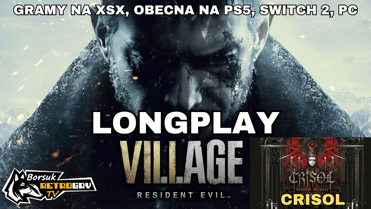 Borsuk Gry TV: RESIDENT EVIL 8 - VILLAGE - Longplay #2 + CRISOL - Prezentacja Gry