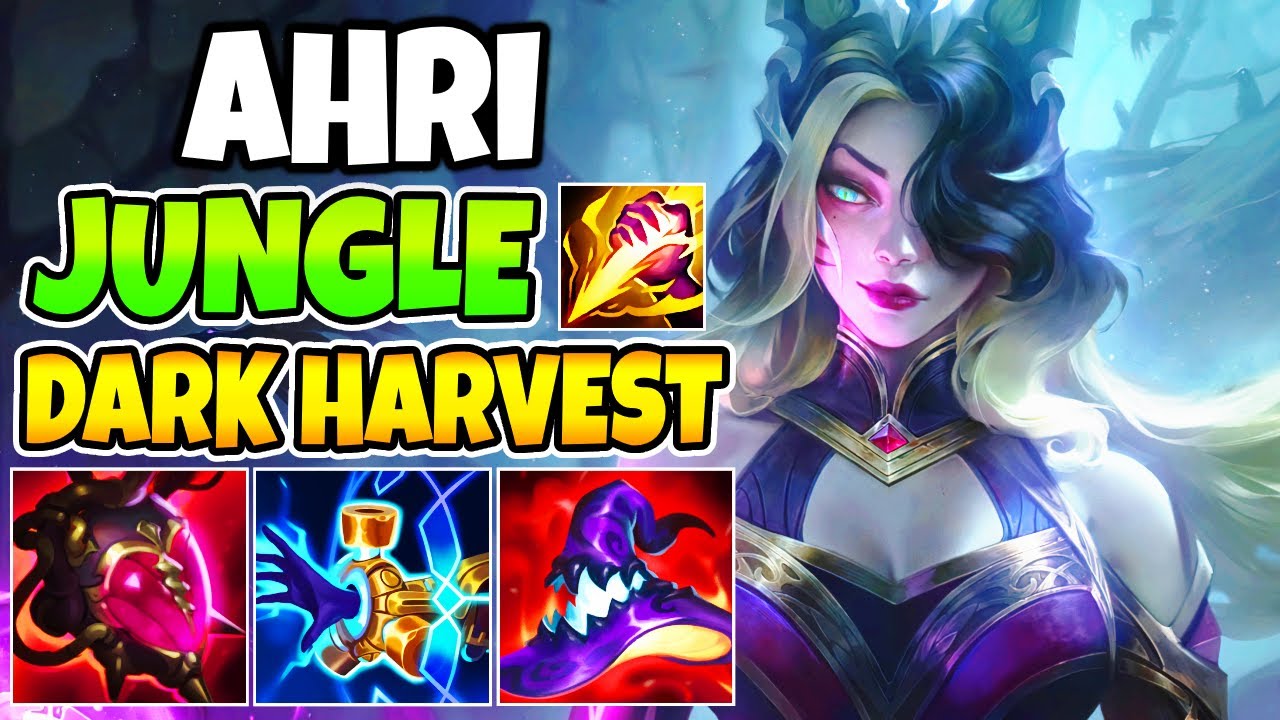 AHRI JUNGLE DARK HARVEST - League of Legends