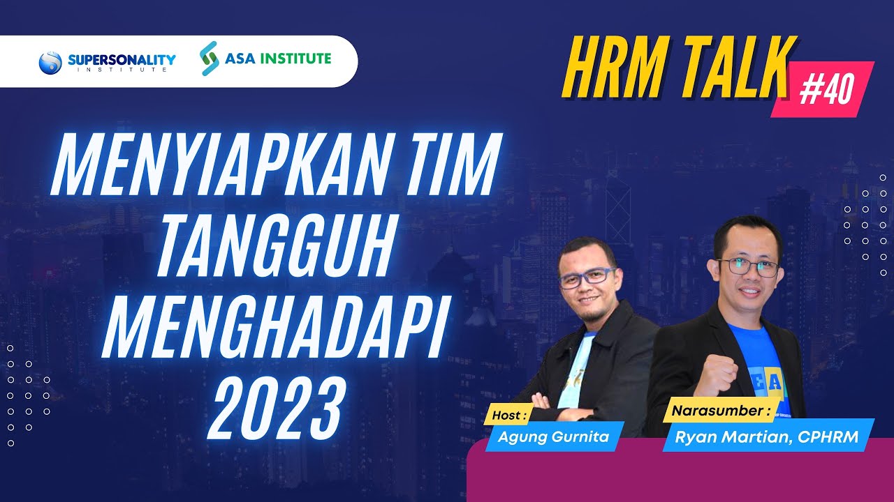 Menyiapkan Tim Tangguh Menghadapi 2023 - HRM Talk #40