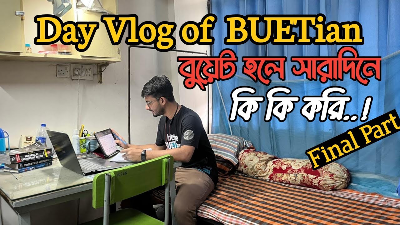 24 Hours as a BUET Student || Part-02 ||