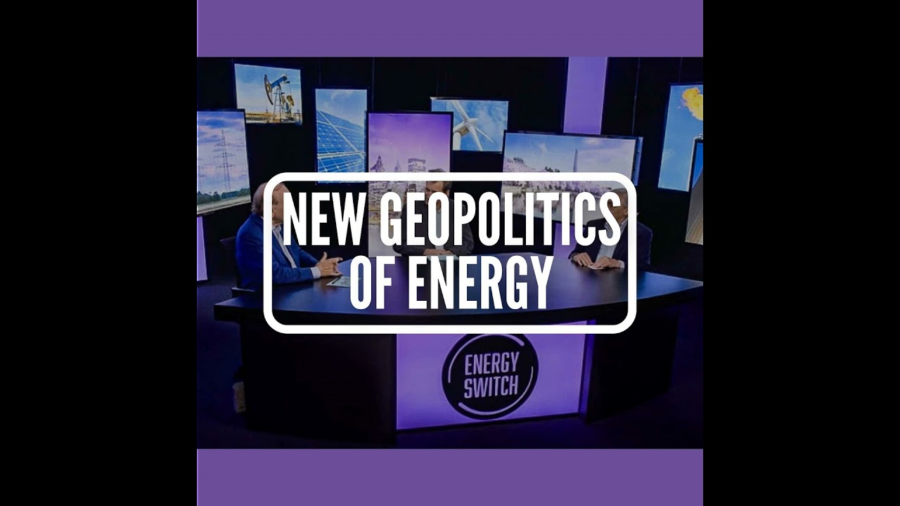 S1 E7: New Geopolitics of Energy