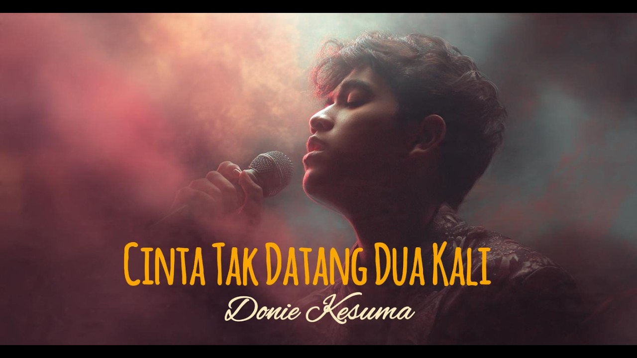 Donie Kesuma - Cinta Tak Datang Dua Kali