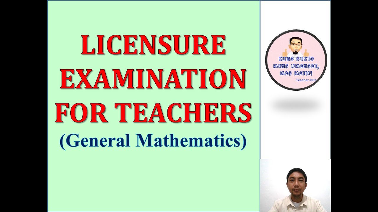 Licensure Examination For Teacher: General Mathematics (Part I)
