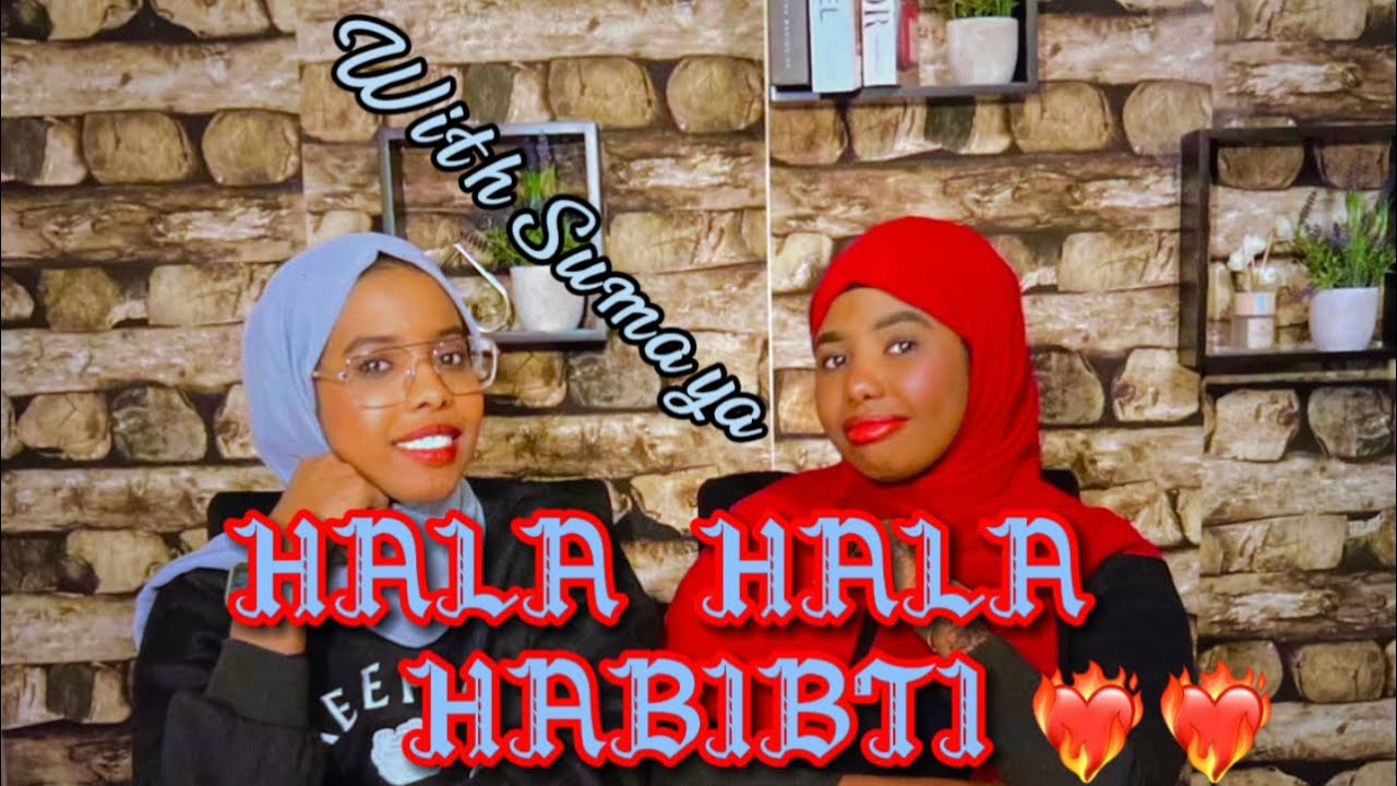 SHARMA BOY - HALA HALA HABIBTI RECTION SOMALI SISTERS OFFICIAL