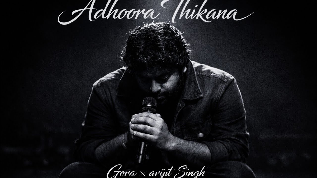 Adhoora Thikana – The Most Painful Song of 2026 | Gora × Arijit Singh