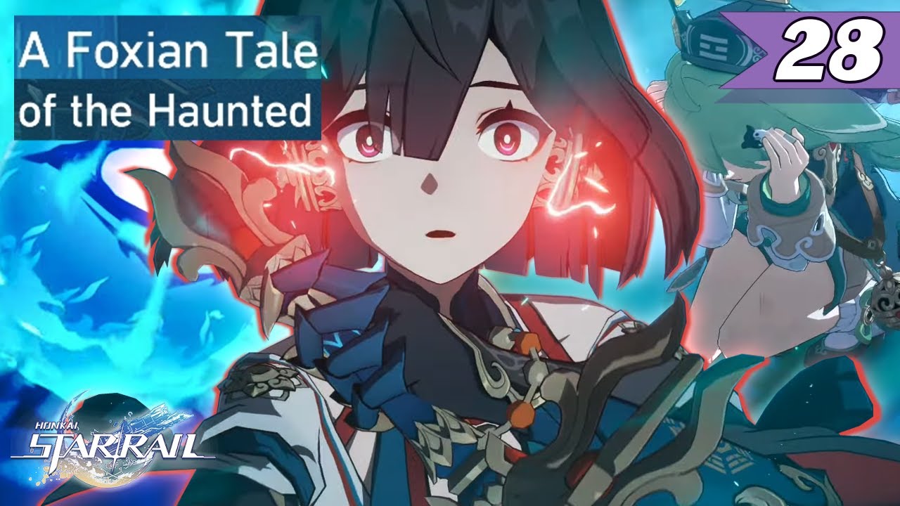 MVP Xueyi! A Foxian Tale of The Haunted | 1.5 Trailblazer Continuance | Honkai: Star Rail Part 28