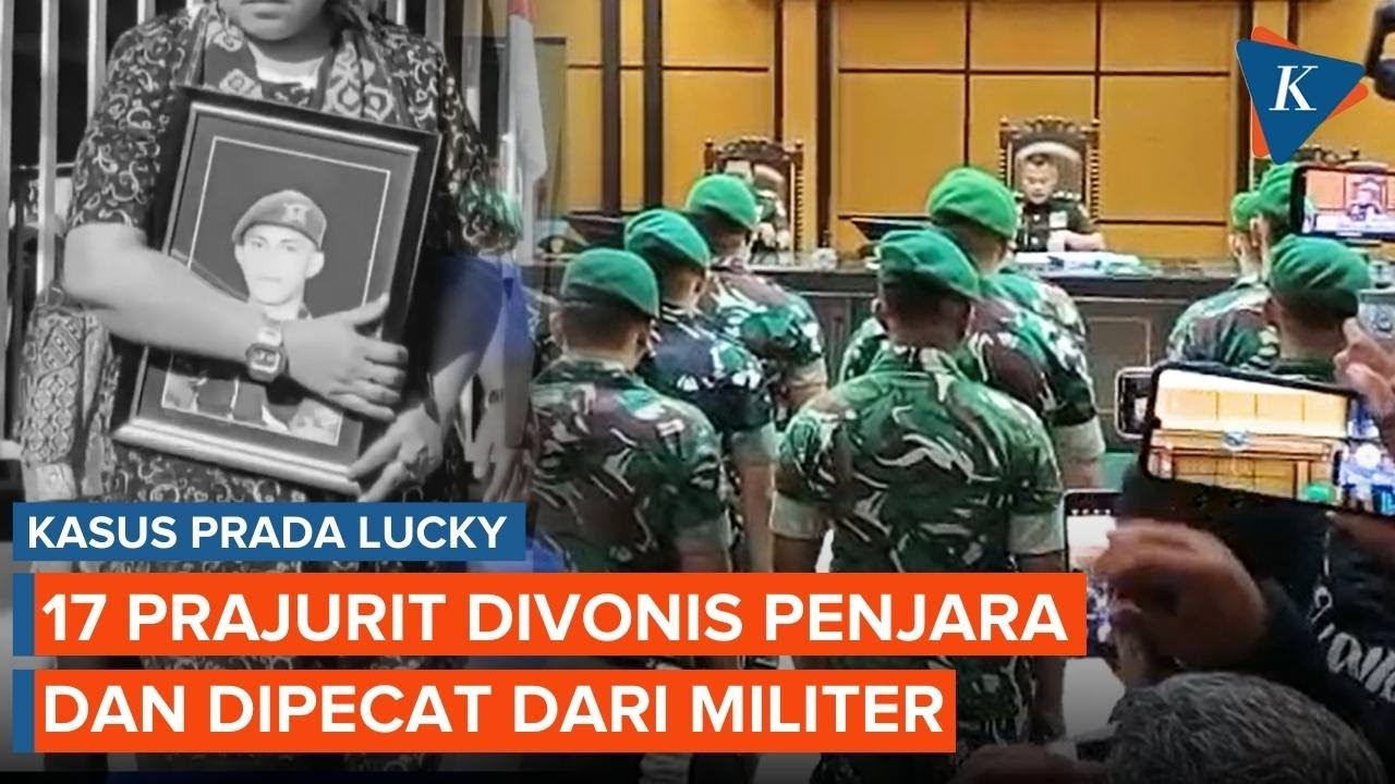 Akhir Kasus Kematian Prada Lucky, 17 Prajurit Divonis Penjara dan Dipecat