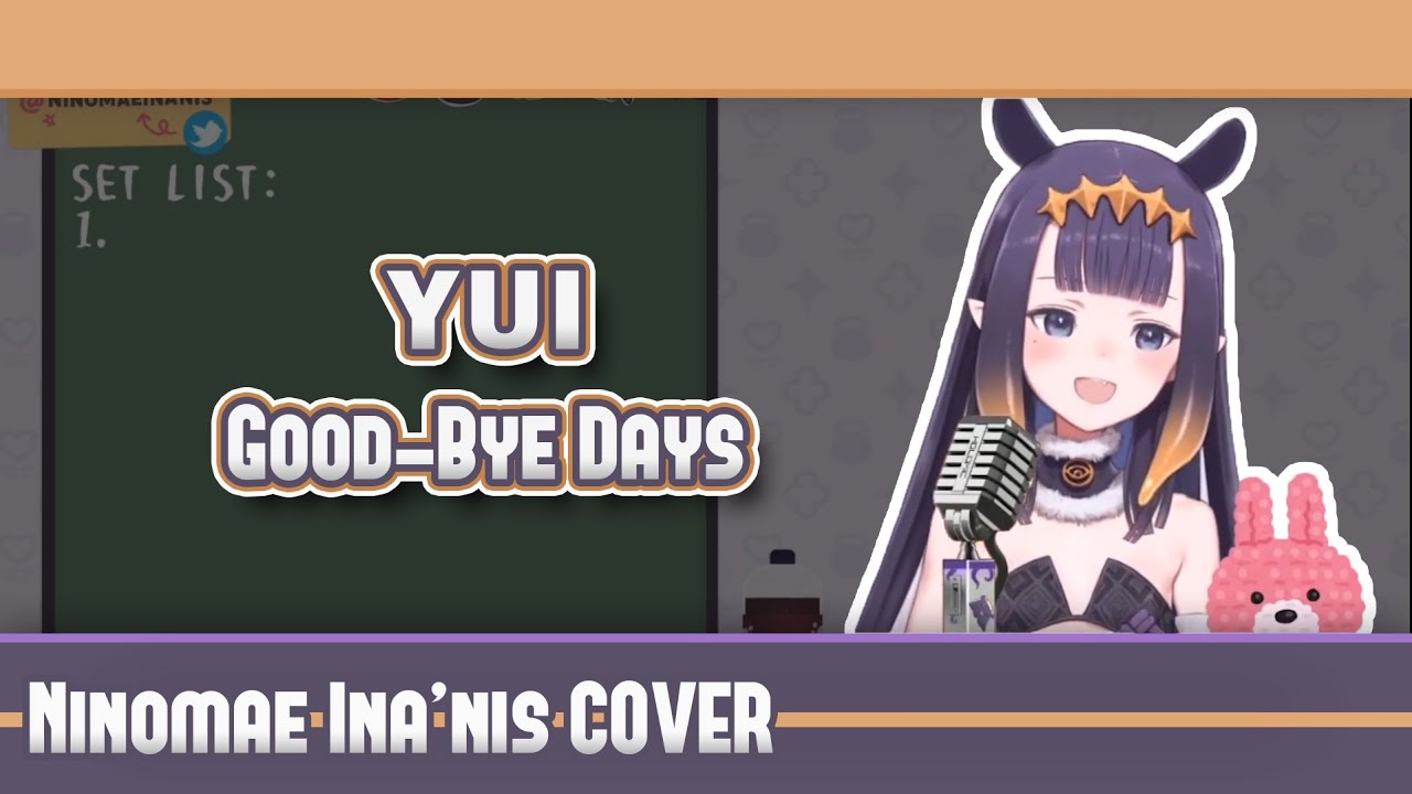 【HololiveEN Cover | Ninomae Ina'nis】Good-bye Days - YUI【Lyrics】