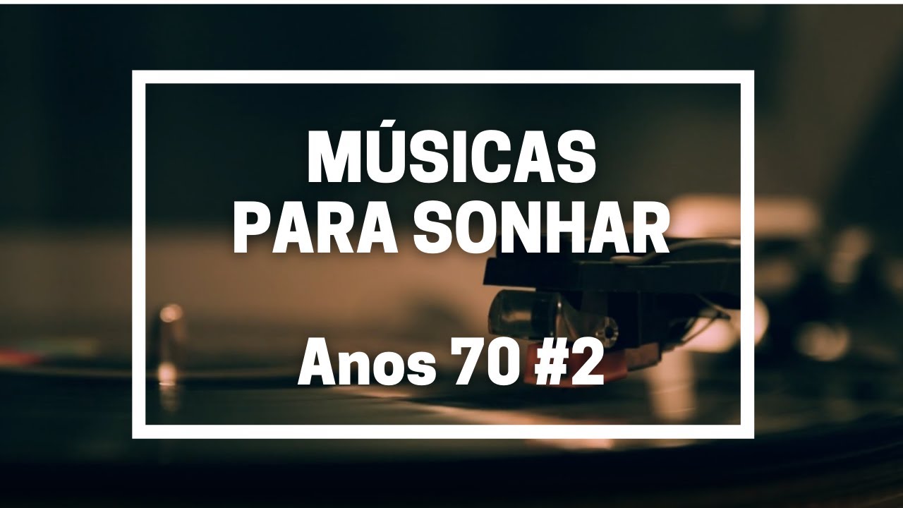 🎶 1 horas de Músicas para Sonhar  🎶  Anos 70  🎶 Terceira Idade 🎶