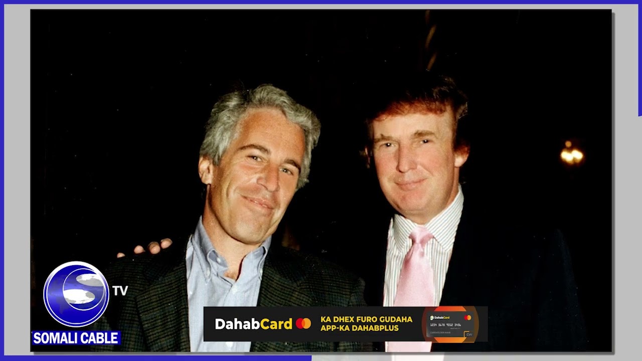 Warbixin: Faylasha Jeffrey Epstein oo si Qoto dheer loogu falanqeeyay Kiiska Somaliland