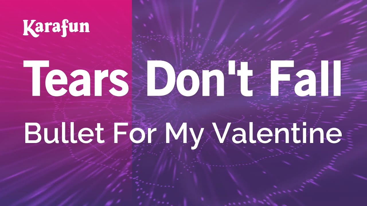 Tears Don't Fall - Bullet for My Valentine | Karaoke Version | KaraFun