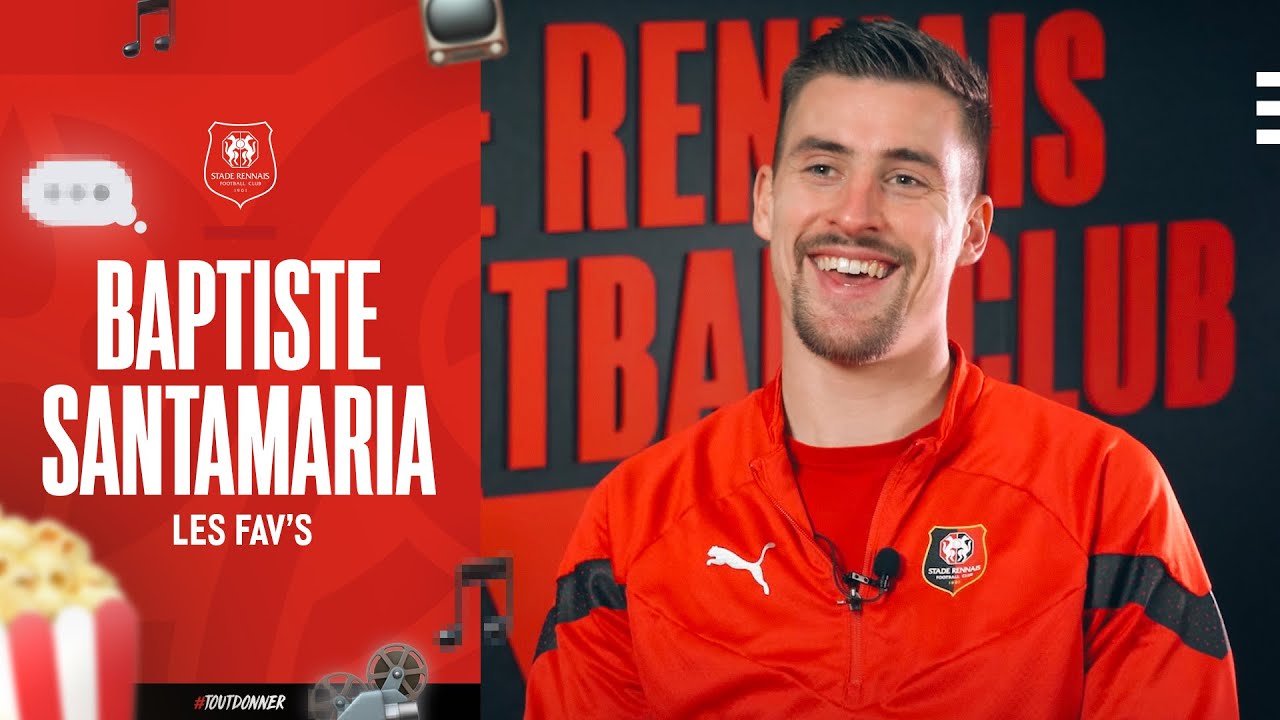 Les FAVS de ... Baptiste Santamaria