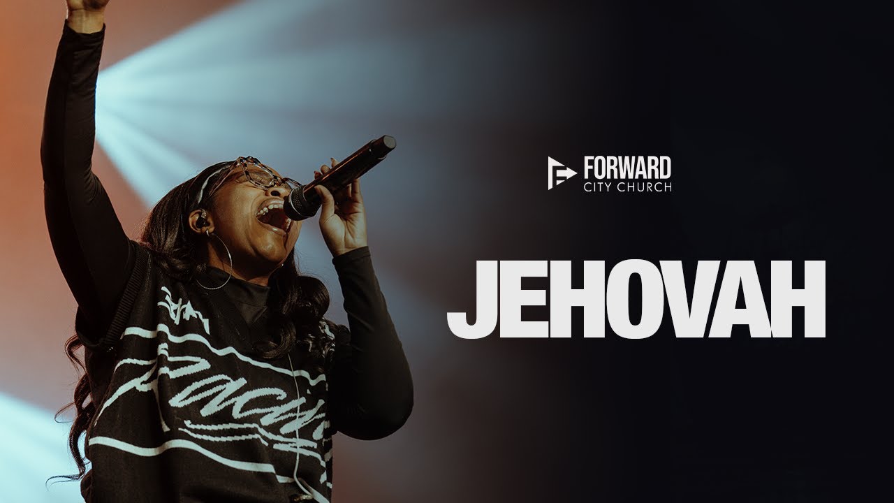 Jehovah | Worship Wednesday | Forward City Worship