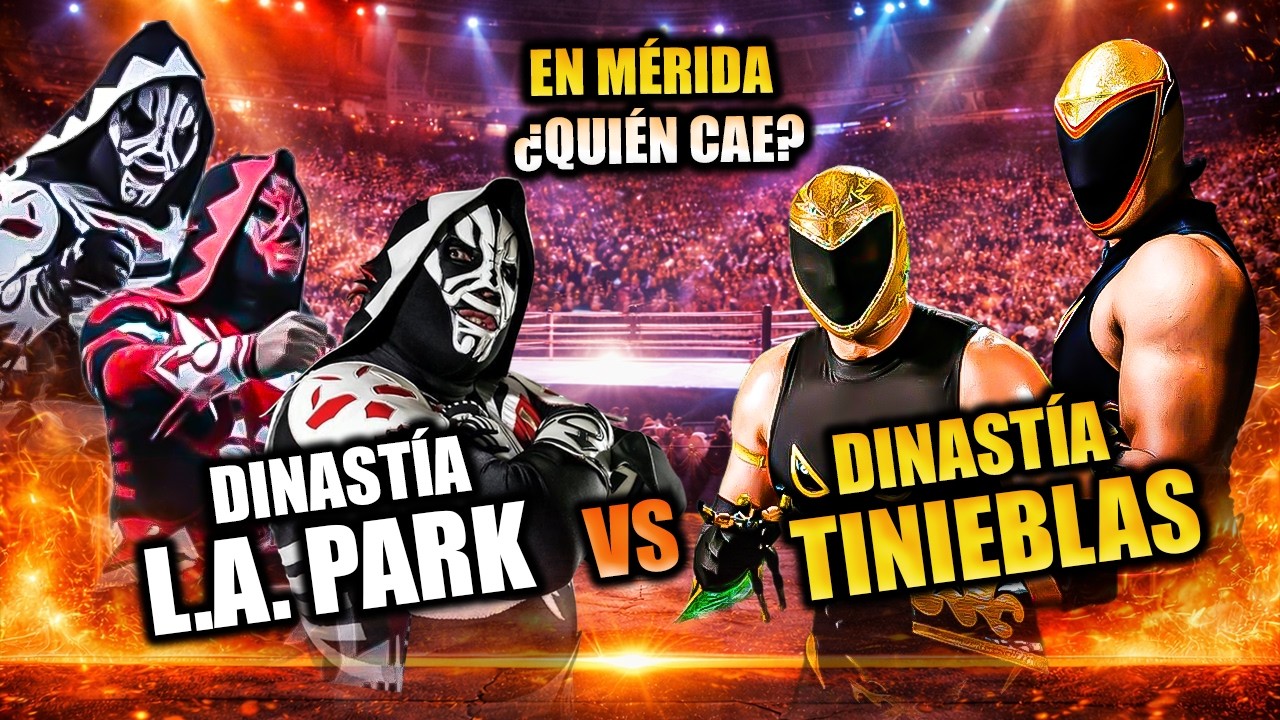 &iexcl;DUELO DE LEYENDAS! La Dinast&iacute;a Tinieblas vs La Dinast&iacute;a L.A. Park 🇲🇽