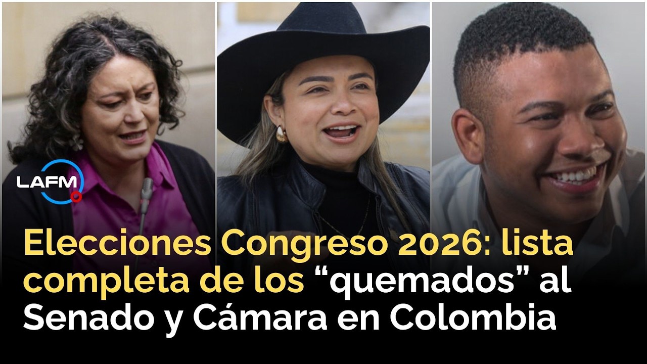 Elecciones 2026: lista completa de los “quemados” al Senado y Cámara | Nombres que no lograron curul