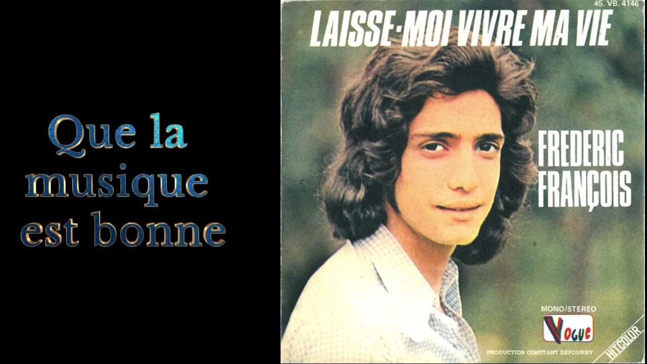 Frederic François,Laisse moi vivre ma vie,Ma vie c'est toi,1973