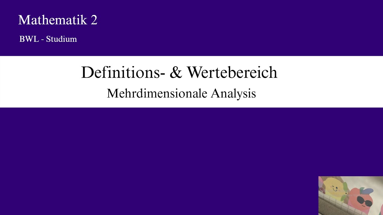Definitions- & Wertebereich - Mehrdimensionale Analysis (Mathe 2)