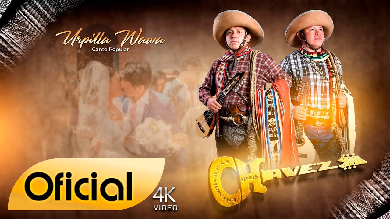 Hnos. Chavez de Chumbivilcas / Urpilla Wawa / Oficial 2024