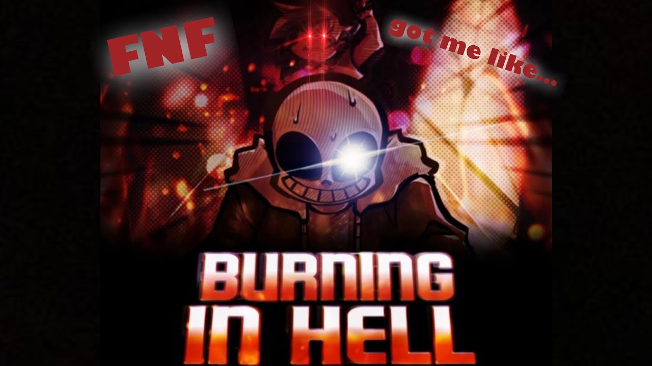 FNF Burning in hell got me like…