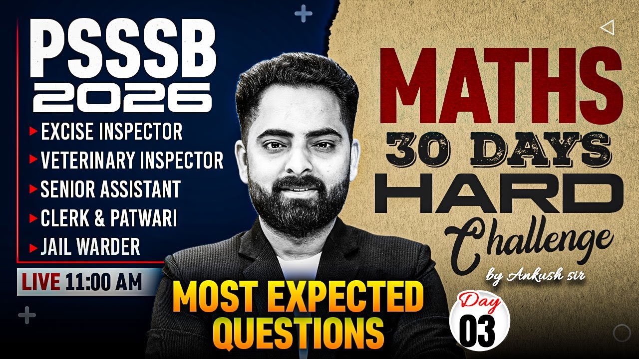 PSSSB Excise Inspector, Clerk, Senior Assistant Preparation 2026 | Math Classes By Ankush Sir #3