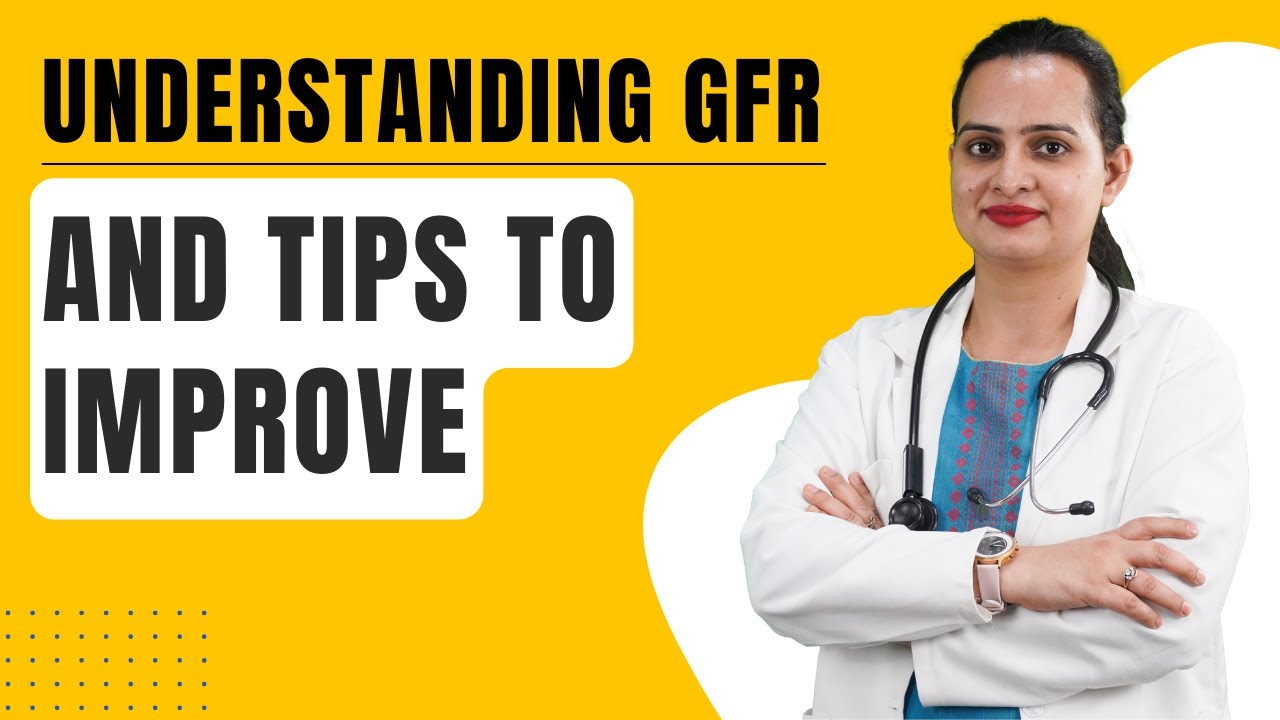 Understanding GFR | Best Tips To Improve GFR Naturally | Kidney Failure Treatment USA | Renal Care