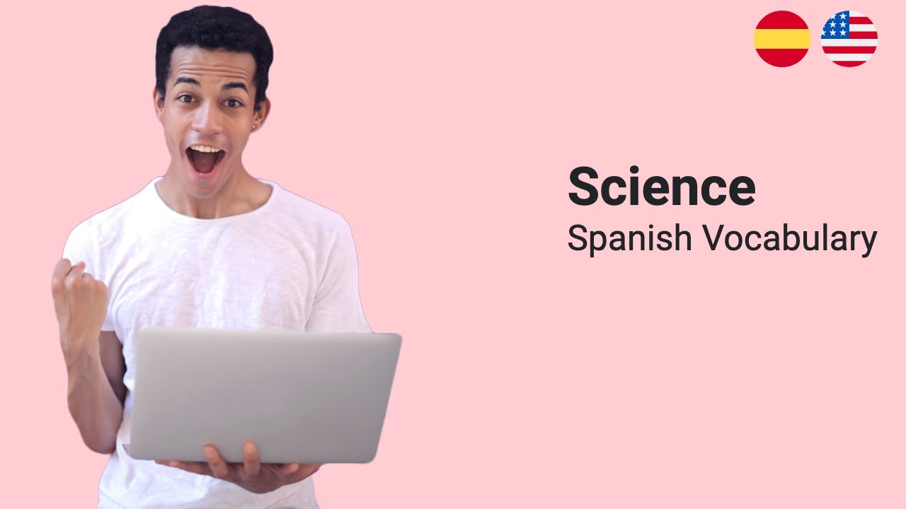 Science Vocabulary in Spanish [39 words]