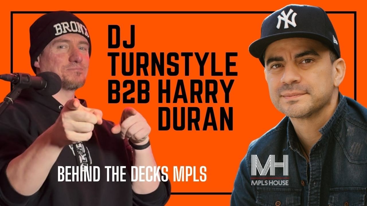DJ Turnstyle B2B Harry Duran - Behind the Decks MPLS podcast