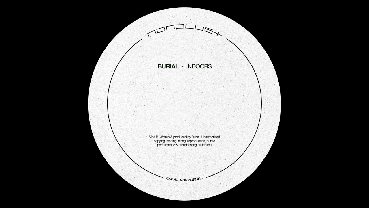 Burial - Indoors