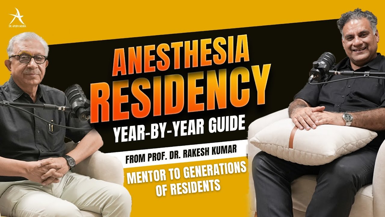 Wisdom Meets Legacy EP - 6 Anesthesia Residency Year-by-Year Guide | Career Options
