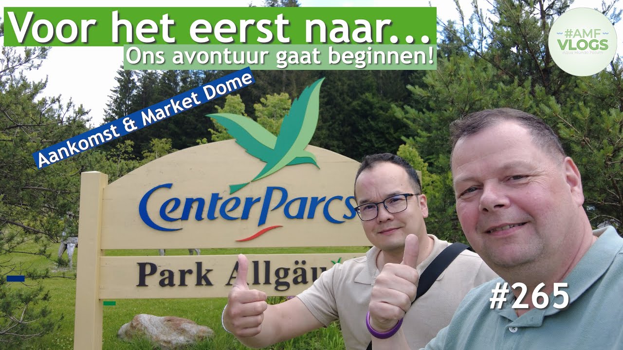 CENTER PARCS PARK ALLGÄU |ONS AVONTUUR GAAT BEGINNEN AANKOMST & MARKET DOME |VLOG 265 #vakantievlog