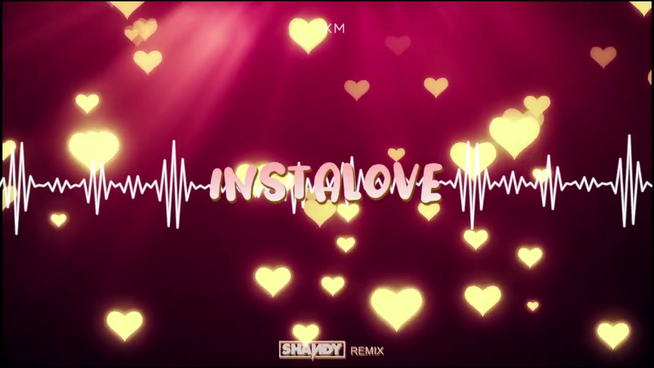 TKM - INSTALOVE (SHANDY REMIX)