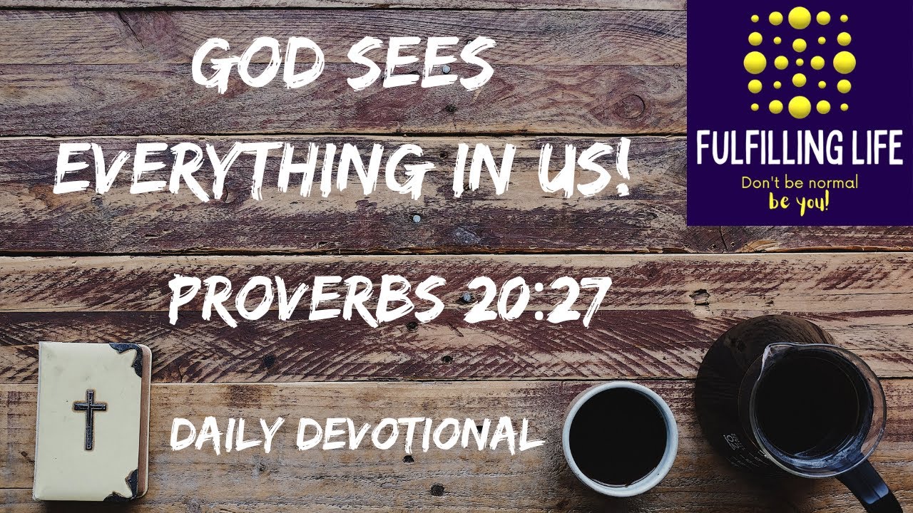 We Have Hidden Motives! - Proverbs 20:27 - Fulfilling Life Daily Devotional