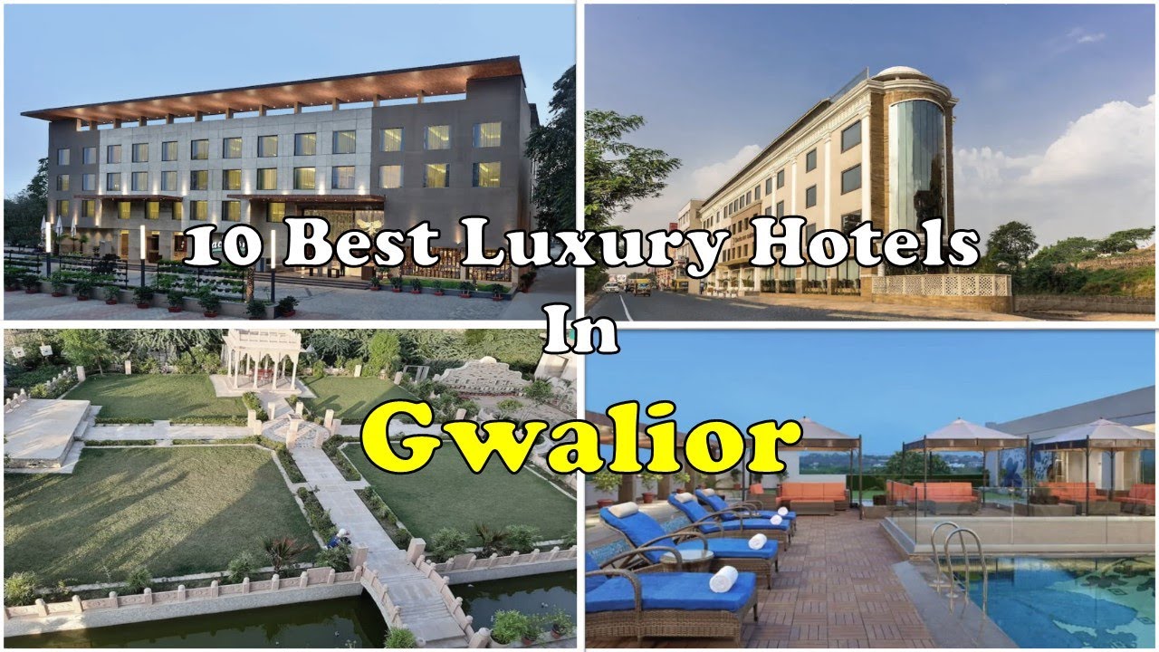 10 Best Luxury Hotels and Resorts In Gwalior With Phone Number | ग्वालियर में महंगे होटल