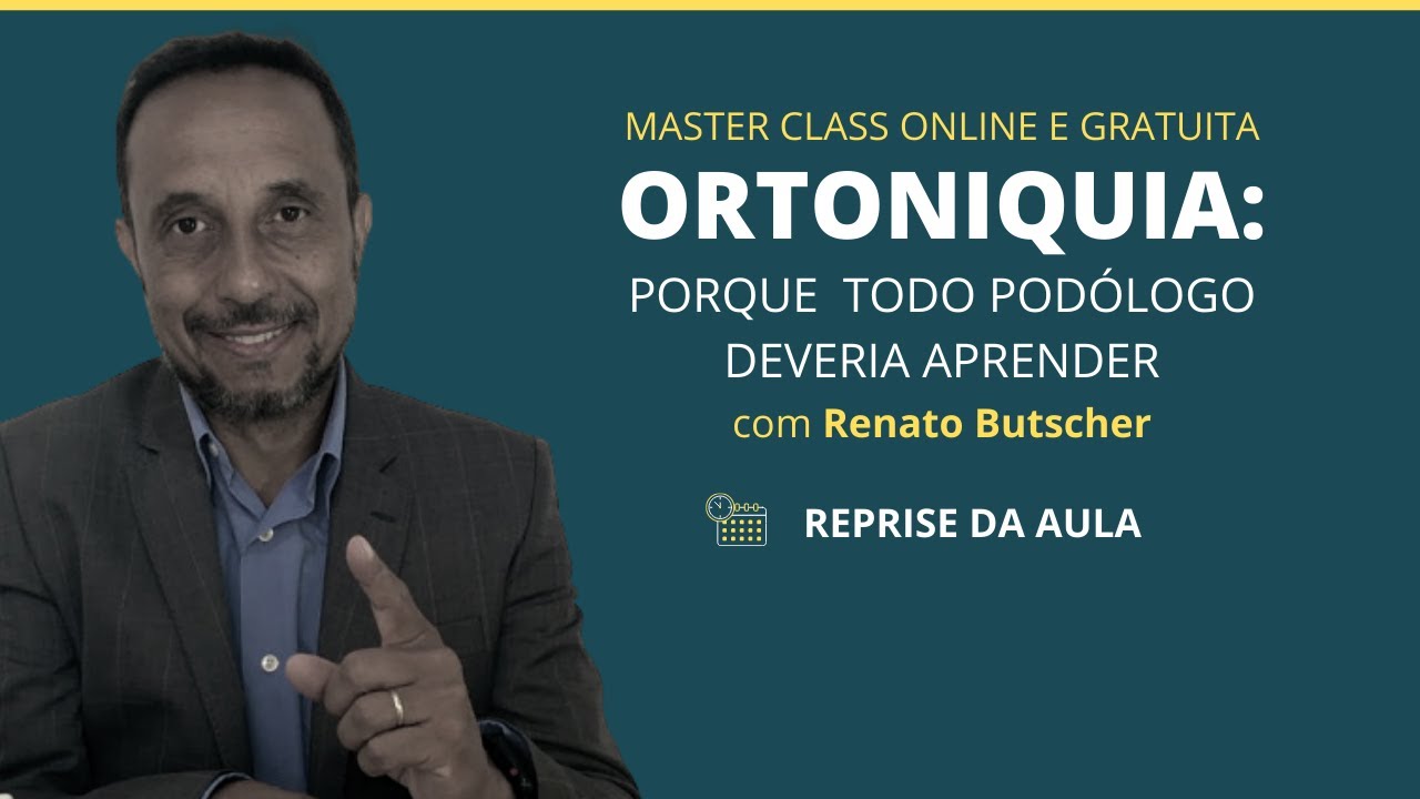 MASTER CLASS ORTONIQUIA com Renato Butsher