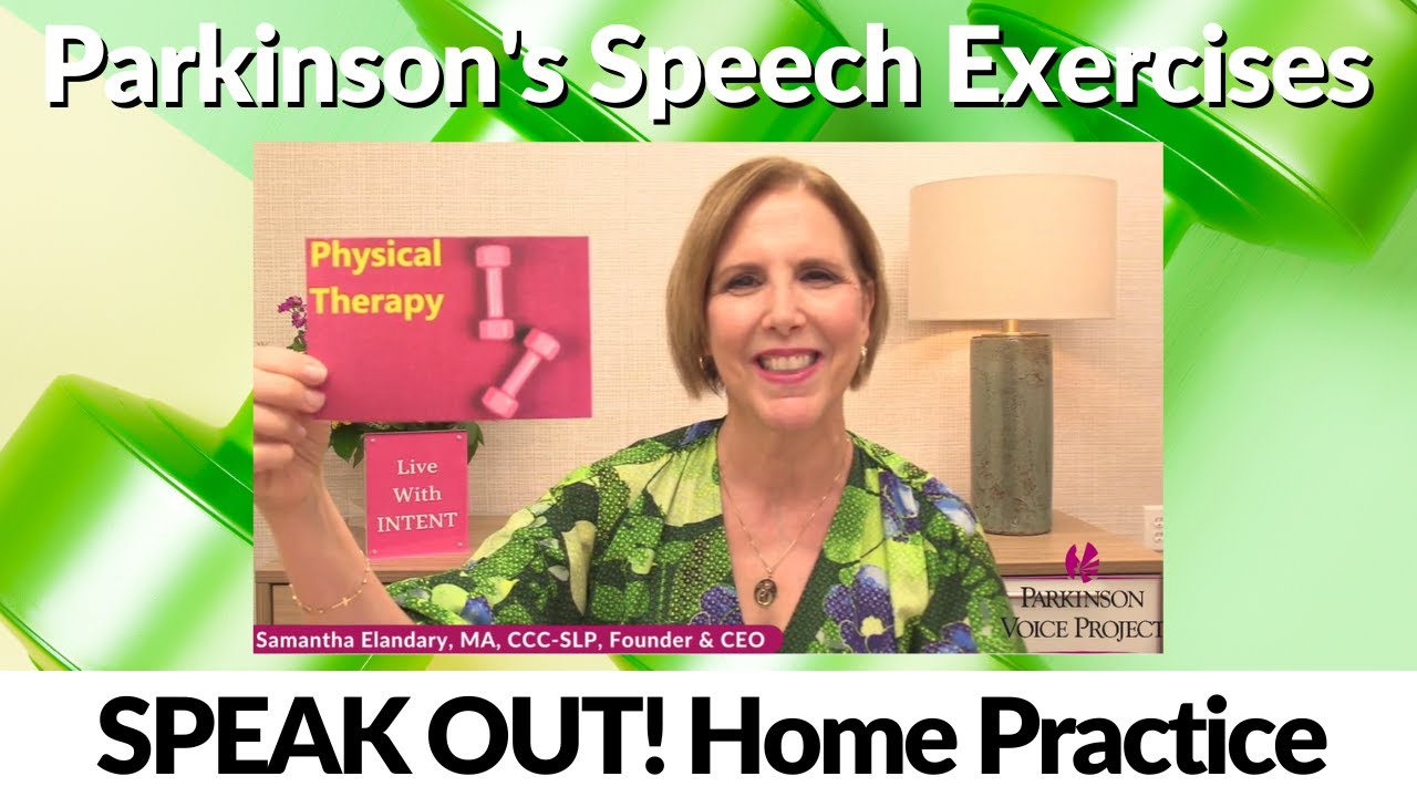 Parkinson's Speech Exercises: PHYSICAL THERAPY