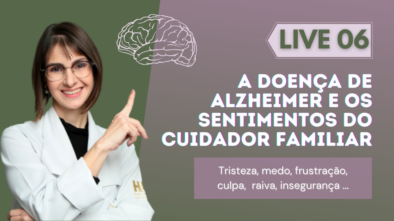 A DOENÇA DE ALZHEIMER E OS SENTIMENTOS DO CUIDADOR FAMILIAR.