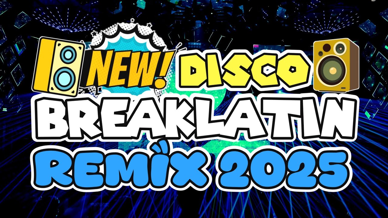 NEW NONSTOP DISCO BREAKLATIN REMIX VIRAL 2025 