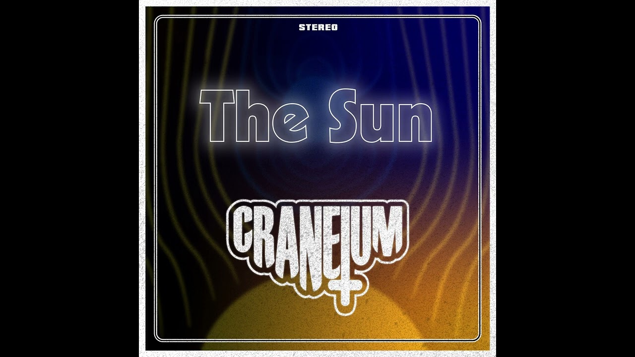 CRANEIUM - THE SUN (Official Audio)