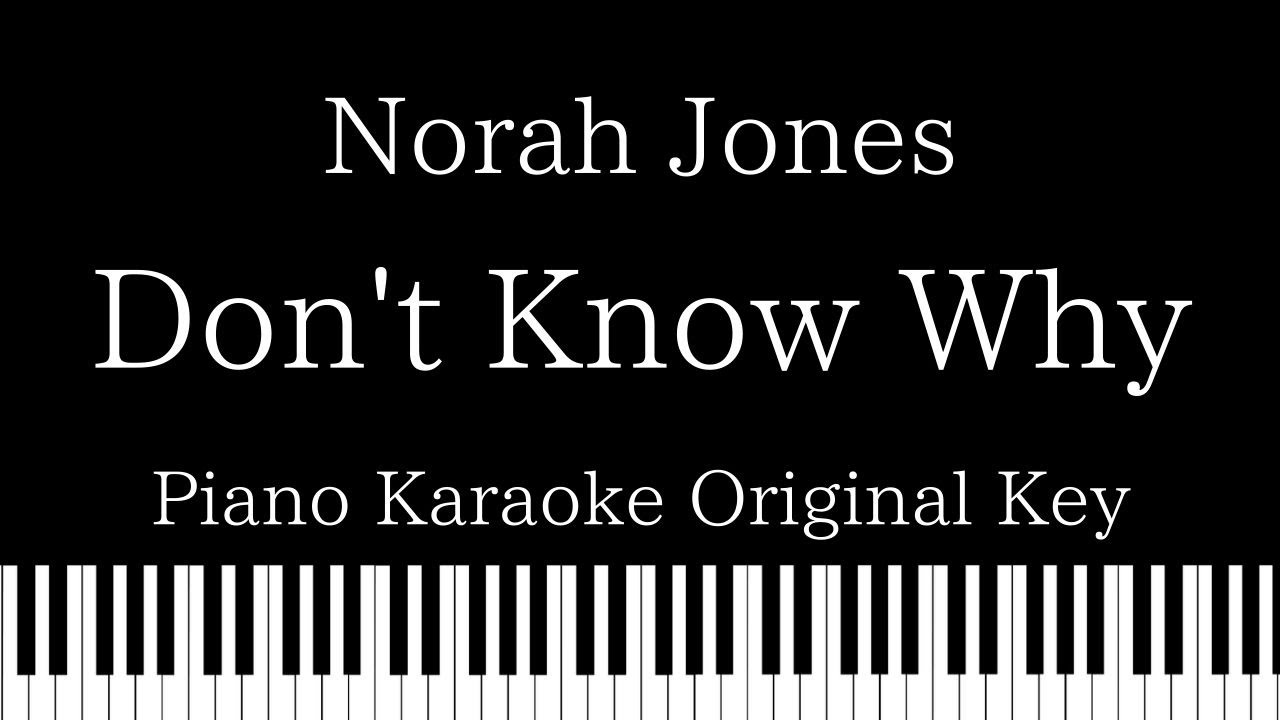 【Piano Karaoke Instrumental】Don't Know Why / Norah Jones【Original Key】