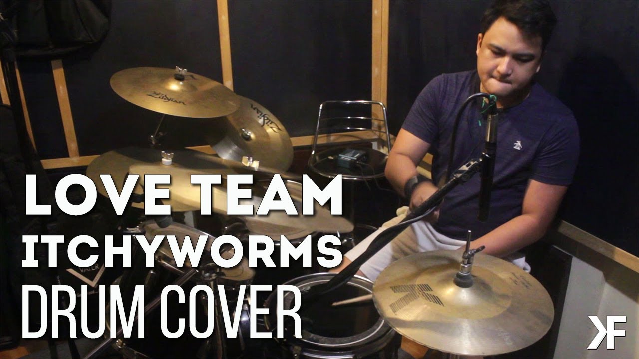 Love Team - Itchyworms (Drum Cover by Kix Fernandez)
